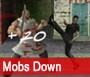 Mobs Down